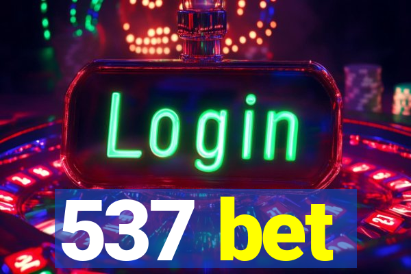 537 bet